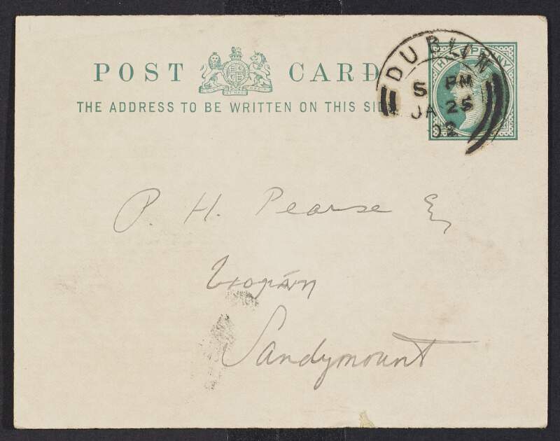 Postcard from Arthur Griffith to Padraic Pearse requesting an unidentified item by Tuesday morning,
