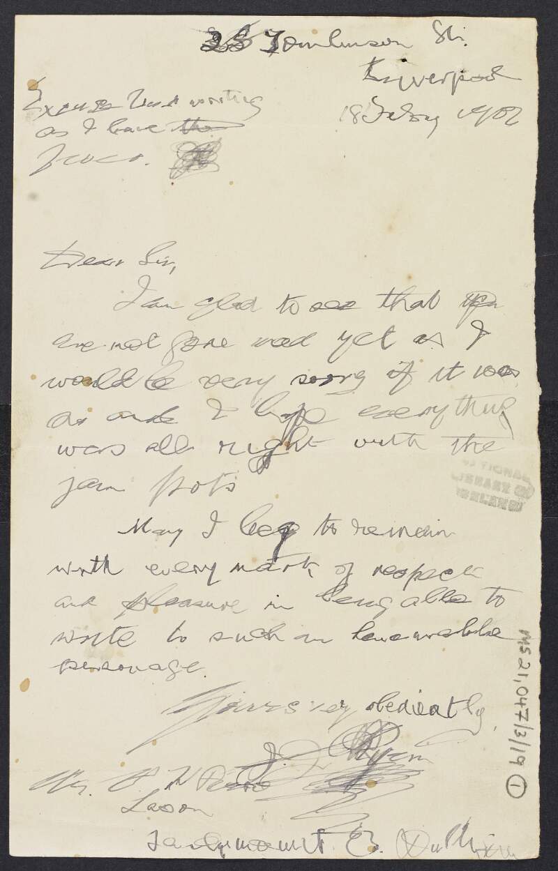 Letter from [J. J.?] Ryan, 25 [Tomlinson?] Street, Liverpool to Padraic Pearse hoping he is well, asking about the "jam pots" and apologising about the bad handwriting due to the fever,