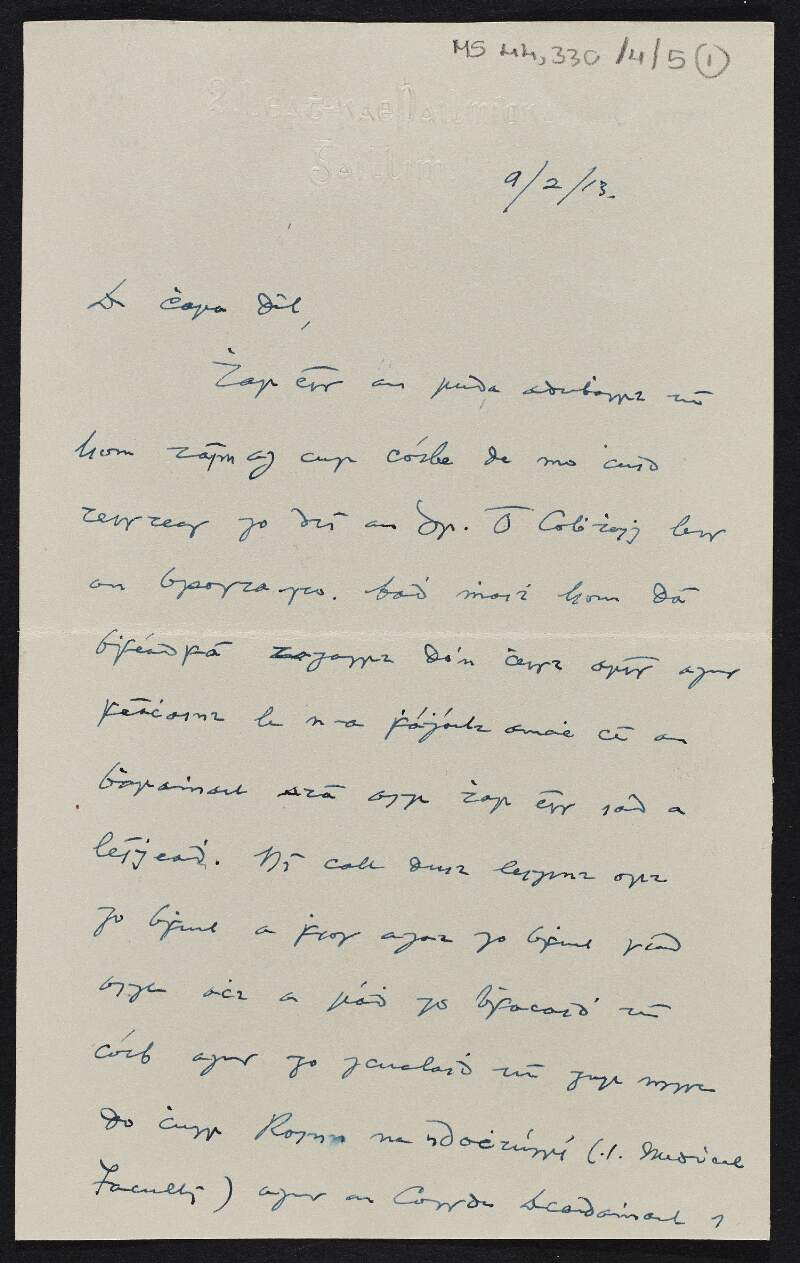 Letter from Seaghán Mac Énrí, lecturer of modern Irish at University College Galway, to Thomas MacDonagh regarding him handing over his testimonial information to Dr. Ó' Chobhthaigh as he believes it would be for the best,