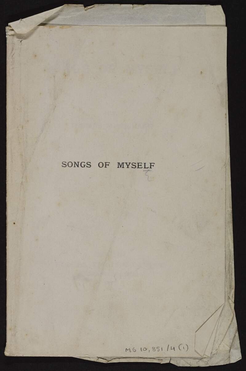 Incomplete, corrected first proof of 'Songs of myself',