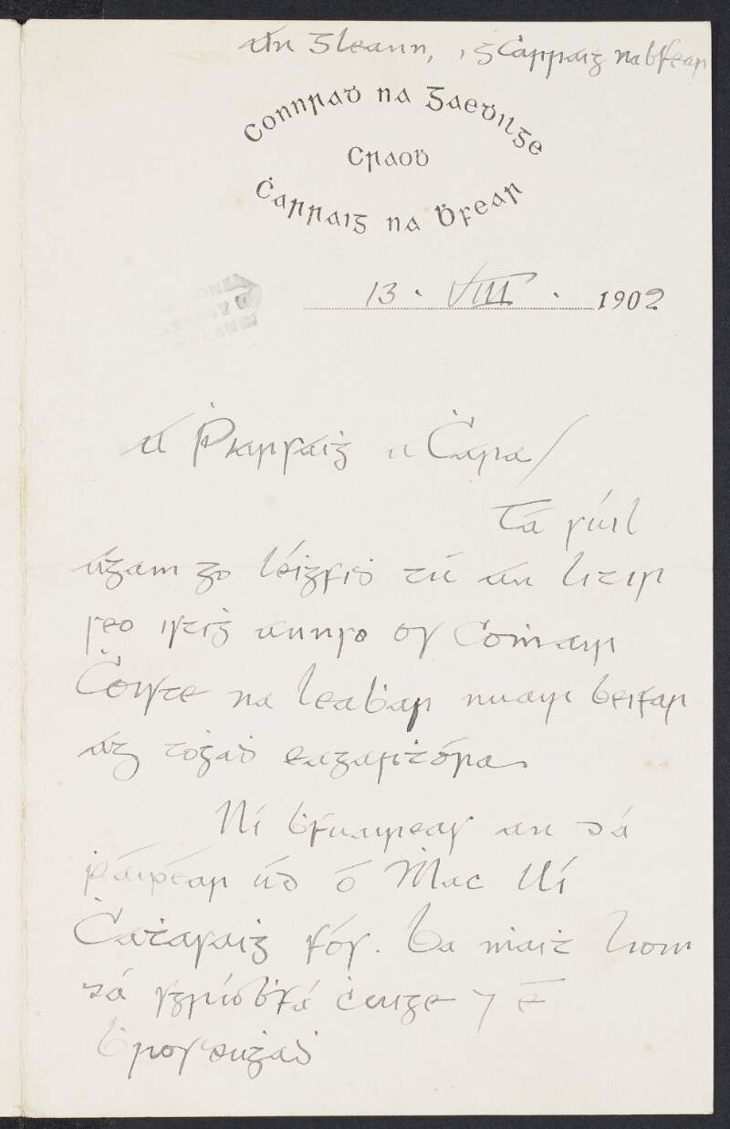 Letter from Tórna [Tadhg Ó Donnchadha] to Pádraig Mac Piarais regarding his election as editor of the 'Gaelic Journal', a book related to the Oireachtas in 1900 and hoping to meet soon,