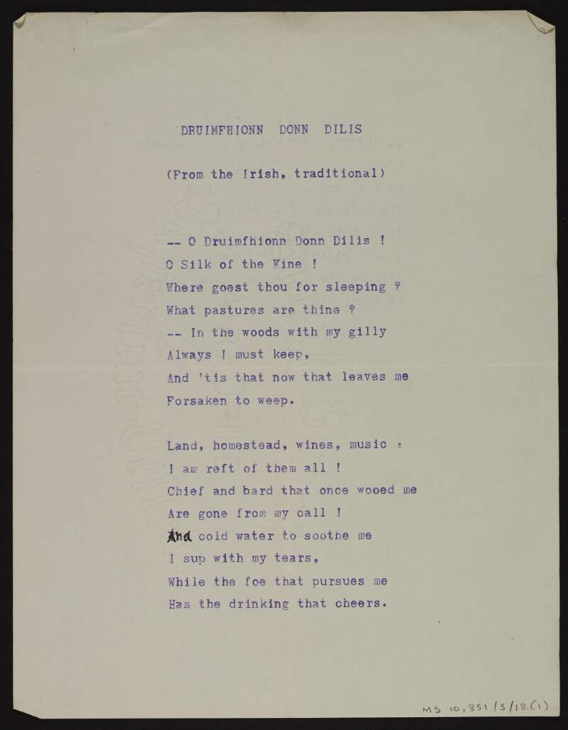 Annotated typescript draft of poem 'Druimfhionn donn dilis (from the Irish, traditional)',