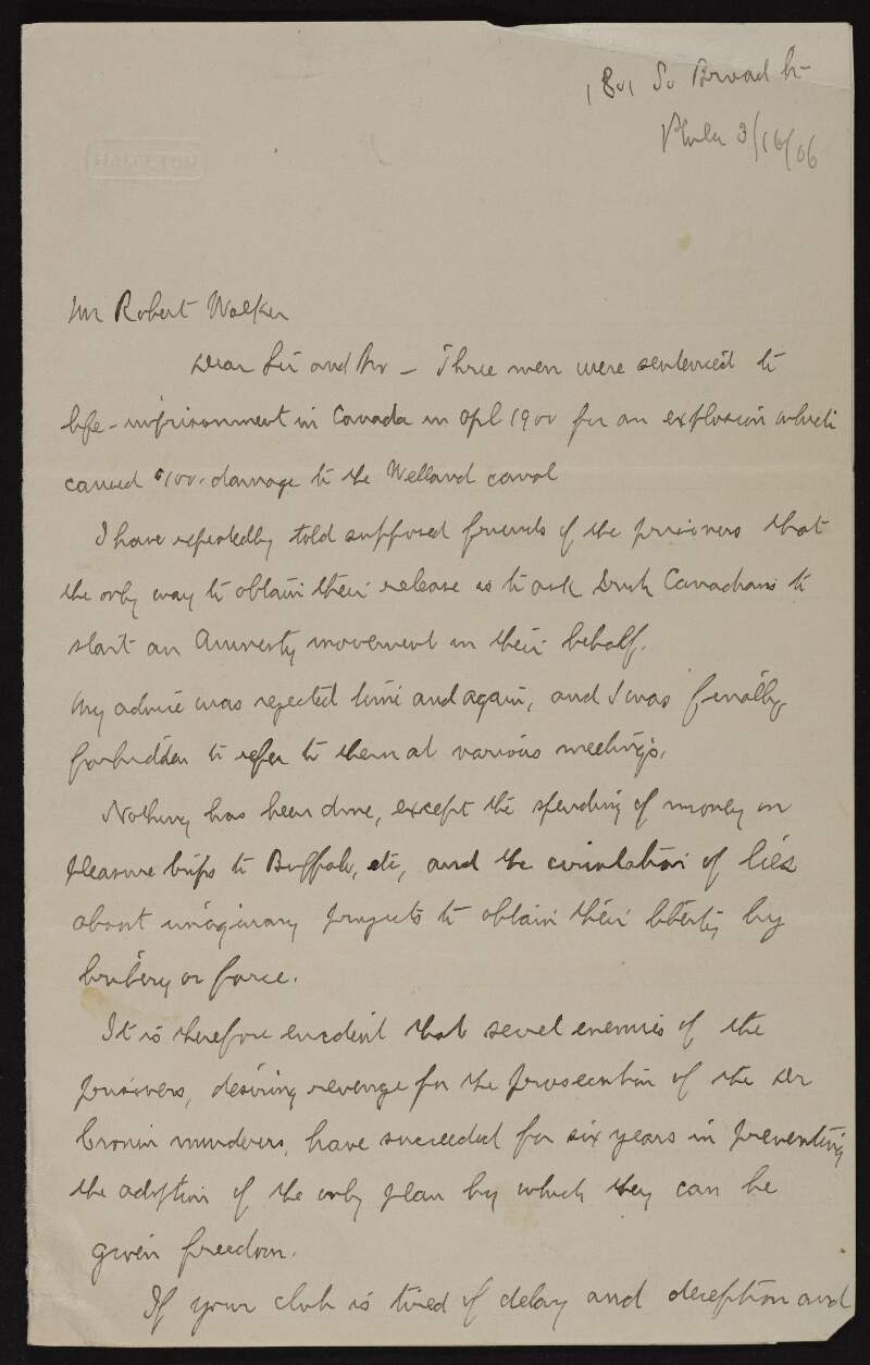 Letter from Peter McCahey to Robert Walker calling for an amnesty movement to be instigated for the Clan-na-Gael prisoners involved in an attack on the Welland Canal in 1900,