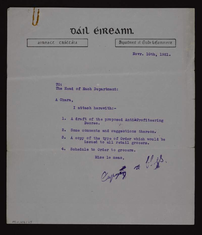 Letter from Earnán de Blaghd [Ernest Blythe] to the head of each department attaching a draft of the proposed anti profiteering decree, some comments and suggestions thereon, a copy of the type of order which would be issued to all retail grocers and a schedule to order to grocers,