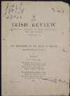 Annotated proof of 'The Irish review : a monthly magazine of Irish literature, art and science' vol. III, no. 30, containing poems from the 'The beginning of the book of images' cycle by Thomas MacDonagh, and an article entitled 'Women in the middle ages',