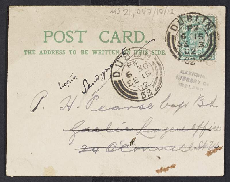 Postcard from P[onsoby] & W[eldrick] to Padraic Pearse requesting a decision on and the return of samples of paper for the publication of 'Father Dinneens Poems',