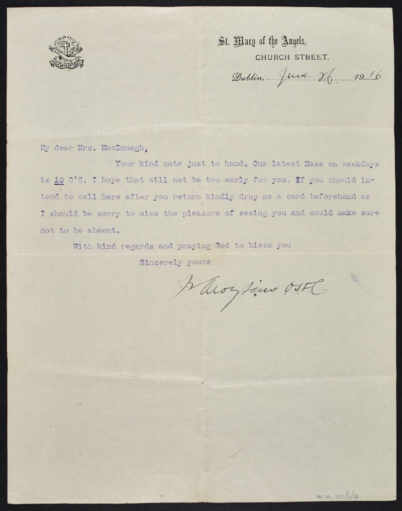 Typescript letter from Fr. Aloysius to Muriel MacDonagh informing her of weekday mass times and also to inform him when she visits, in order for him to arrange to be present,