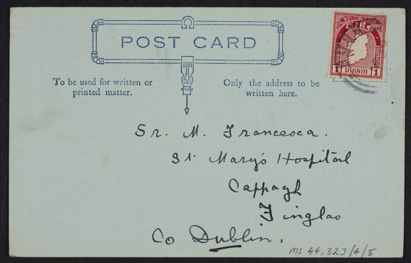Postcard from Donagh MacDonagh to Mary MacDonagh, Sister Francesca, saying that they got the house in Rush for the rest of July,