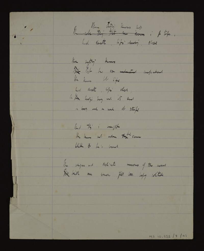 Manuscript draft of untitled poem containing the verse "He knows but life / and death, life's close",