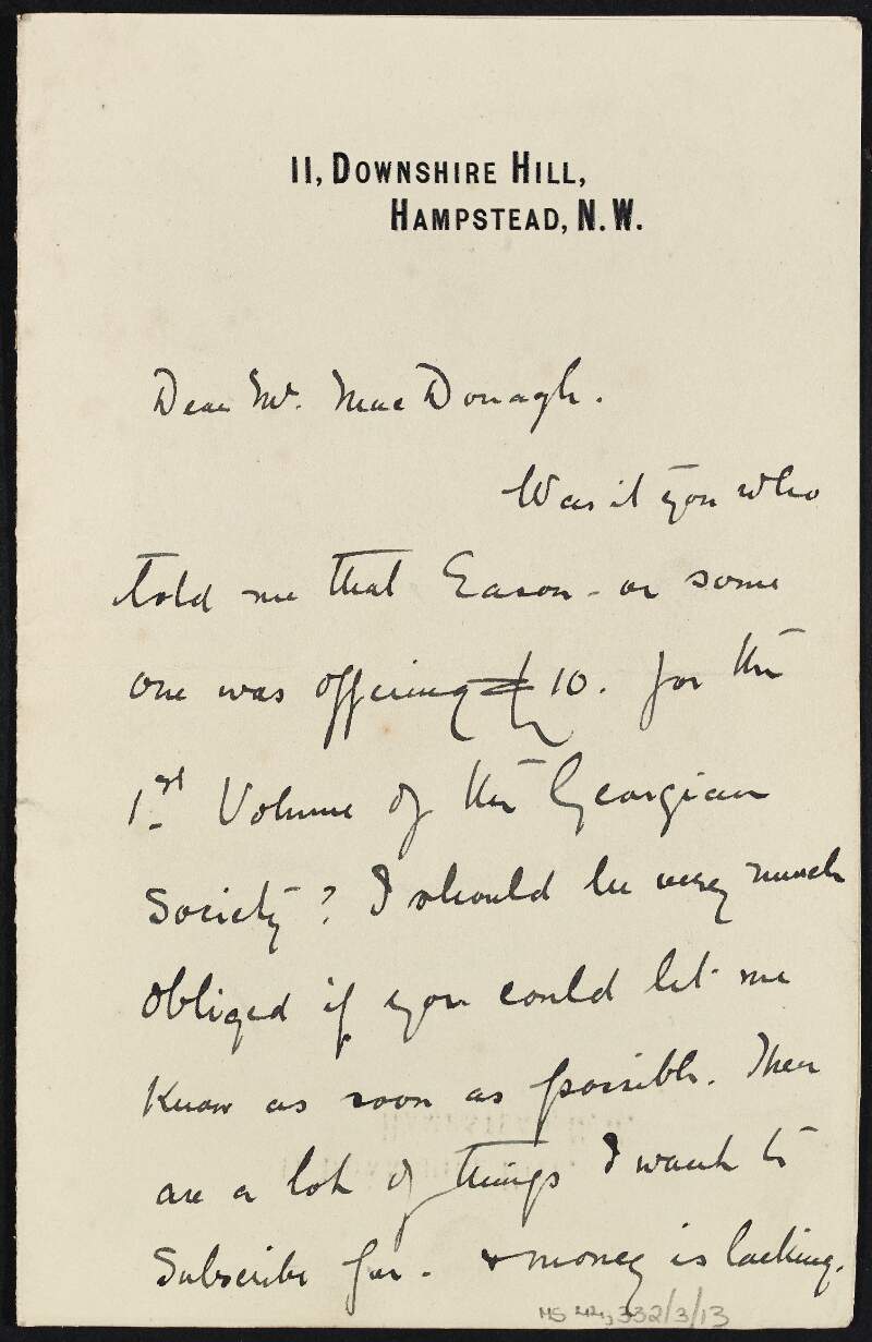 Letter from N. F. Wayhurst to Thomas MacDonagh regarding the price Easons are offering for the 1st Volume of the Georgian Society as money is lacking and also organising subscriptions to magazines and journals,