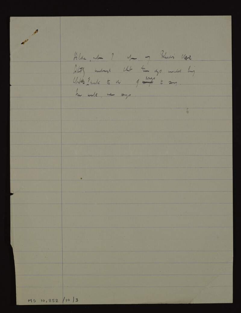 Incomplete manuscript draft of the unpublished poem ['To Hilda'],