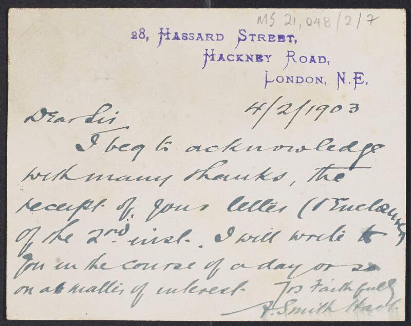 Postcard from [T?] Smith Hart, 28 Hassard Street, Hackney Road, London to Padraic Pearse acknowledging his letter and an unidentifed enclosure,