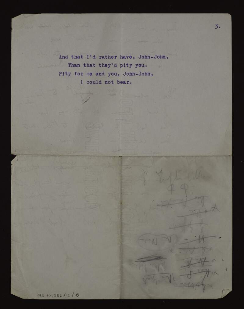 Partial typescript copy of the poem ['John-John'], with manuscript draft of untitled, unpublished poem beginning with the line "They smiled although their days were wet..." on the verso,