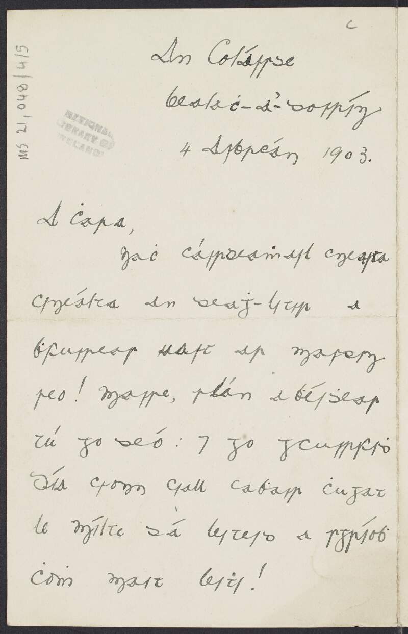 Letter from An tAthair Mícheál S. Ua Dócartaigh, Co. Roscommon to [Padraic Pearse] regarding an upcoming Feis in Mayo and complementing Pearse on the new direction of 'An Claidheamh Soluis',
