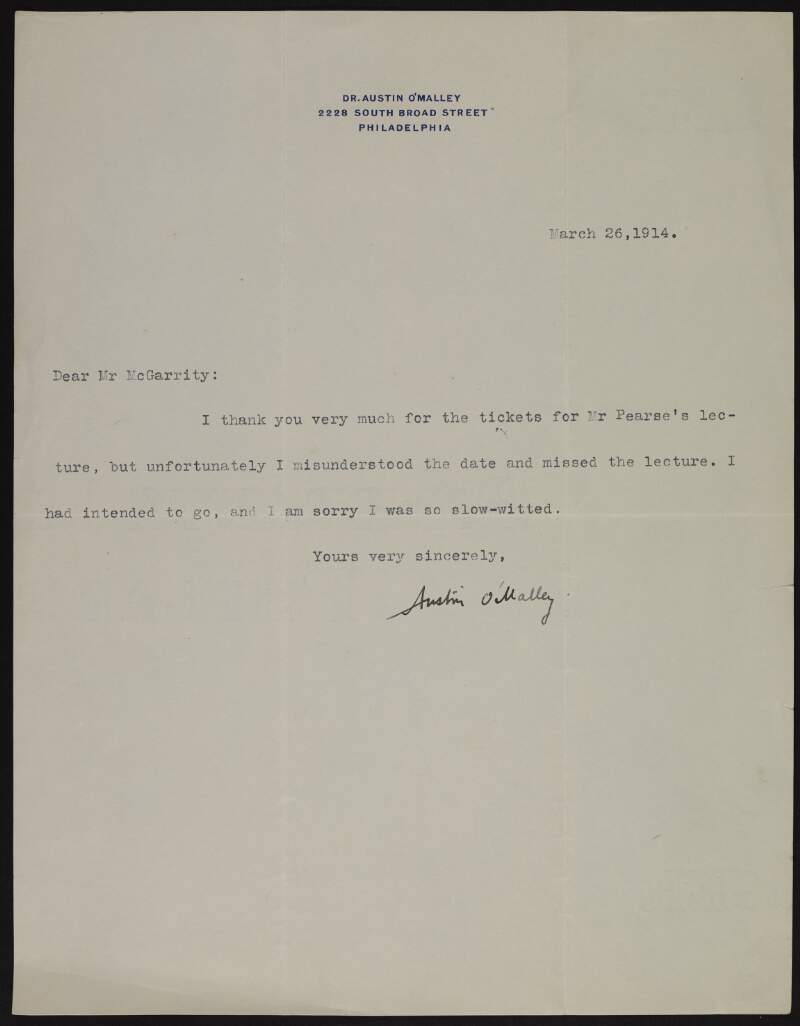 Letter from Dr. Austin O'Malley to Joseph McGarrity apologising that he missed Mr. [Padraic] Pearse's lecture,