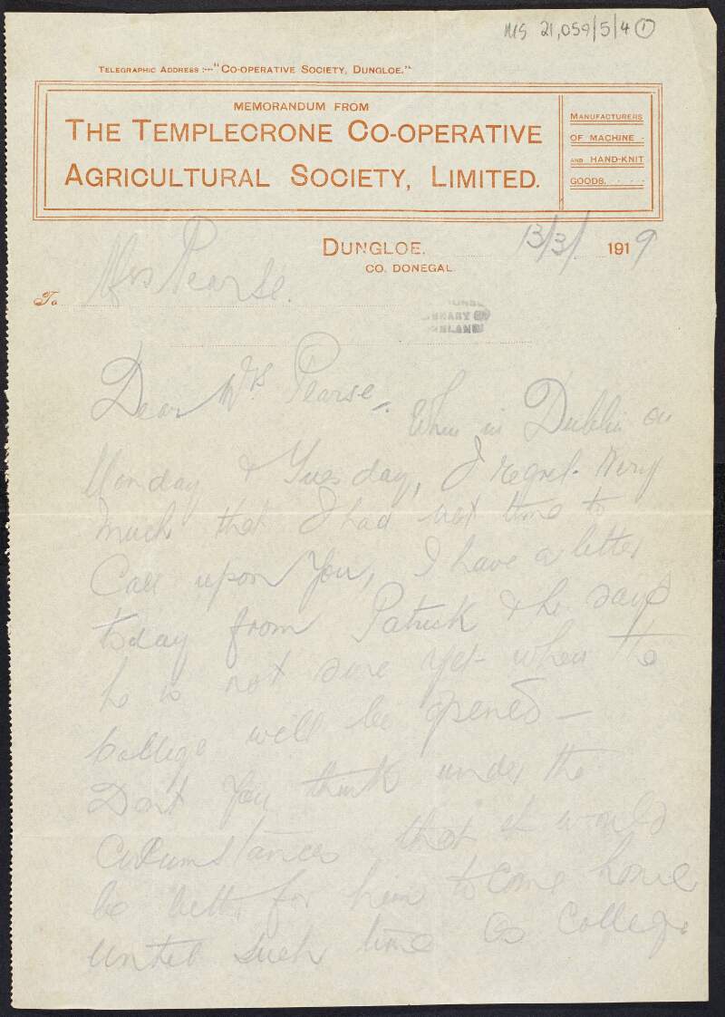 Letter from P. [Paddy, the Cope] Gallagher, Dungloe, Co. Donegal, to Margaret Pearse regarding his son, Patrick's attendance at St. Enda's School in Dublin and its temporary closure,
