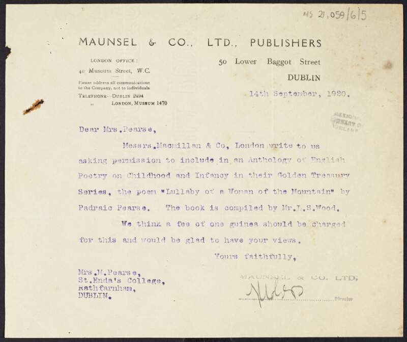 Letter from Maunsel & Co. Ltd., Dublin, to Margaret Pearse, regarding the charge of including Padraic Pearse's poem 'Lullaby of a Woman of the Mountain' in 'An Anthology of English Poetry on Childhood and Infancy' in the Golden Treasury Series by Macmillan & Co., London,