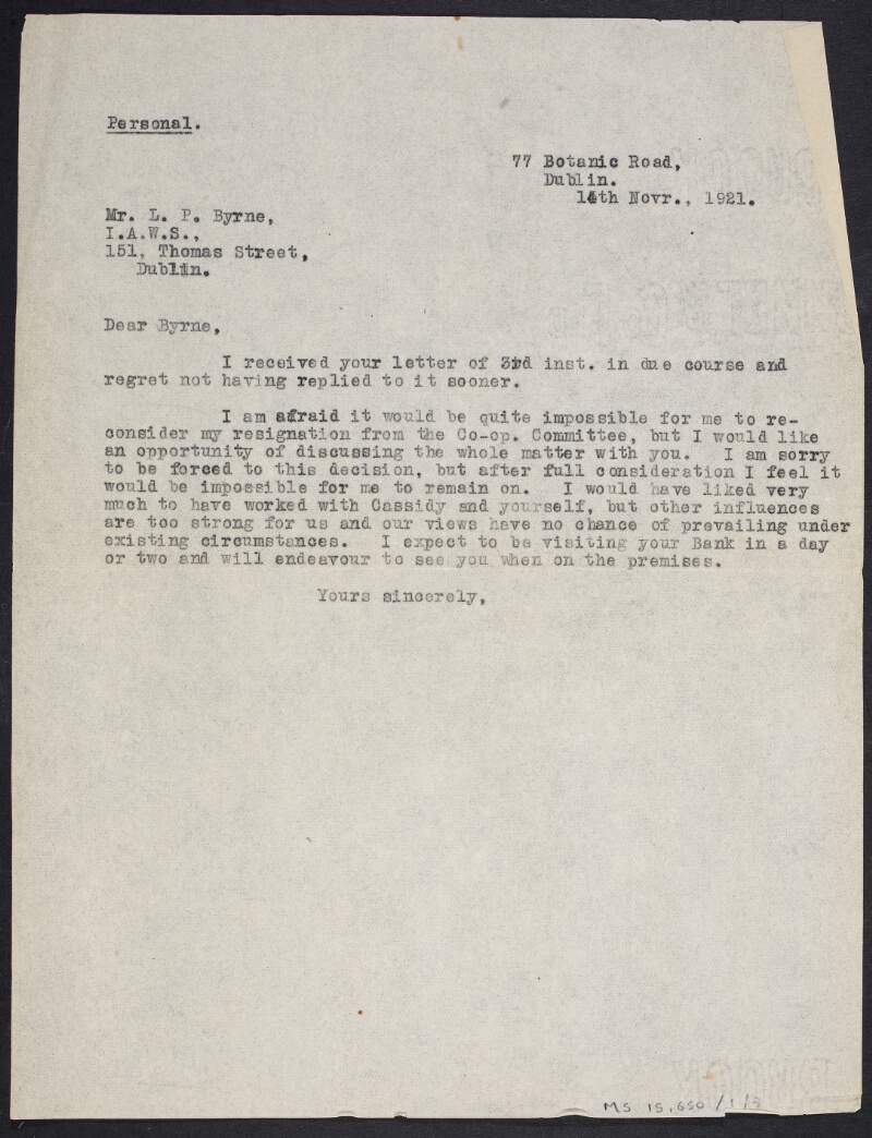 Copy-letter from William O'Brien to L.P. Byrne [Andrew E. Malone] stating that he will not reconsider his resignation from the Irish Agricultural Wholesale Society,