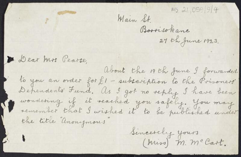 Letter from M. McCart, Main St., Borrisokane, Co. Tipperary, to Margaret Pearse regarding her subscription to the Prisoners' Dependent Fund which she would prefer to be published under the title "anonymous",