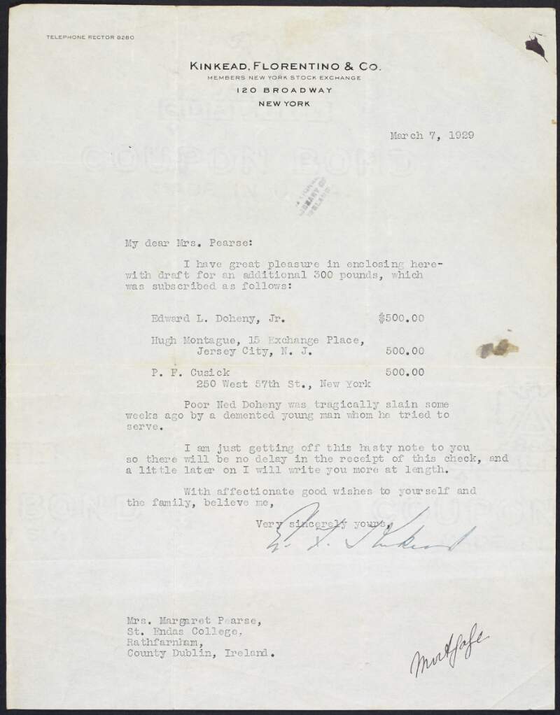 Letter from Eugene F. Kinkead [Kinkaid], New York, to Margaret Pearse, enclosing a draft for remittance for Margaret Pearse's mortgage for St. Enda's School from donors in the United States,