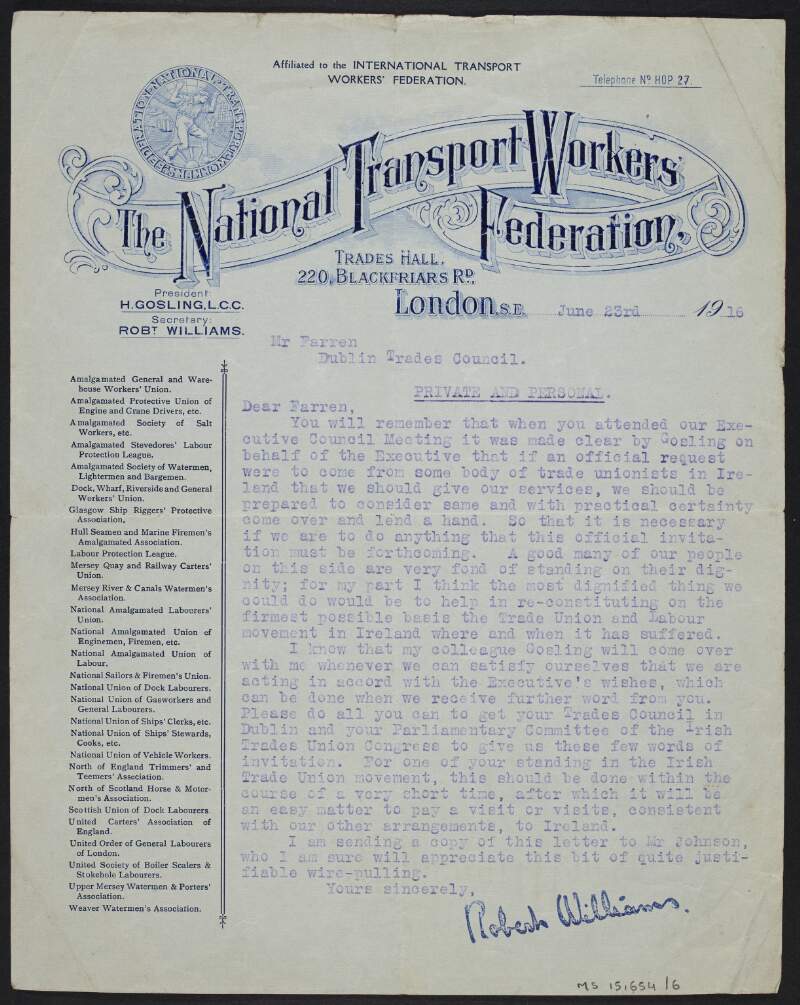 Letter from Robert Williams, secretary of the National Transport Workers' Federation, to Thomas Farren requesting an invitation for him and Harry Gosling to visit and aid the Dublin Trades Council,