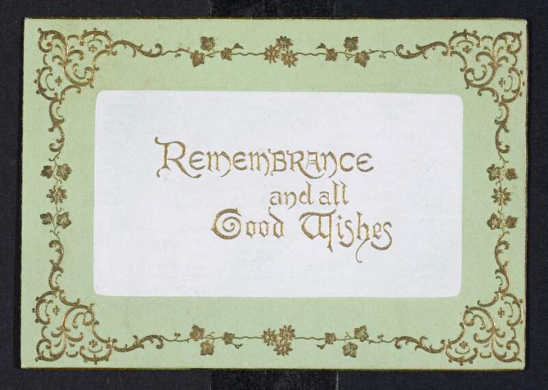 Christmas card stating "Remembrance and all good wishes" from unknown author to Padraic Pearse,
