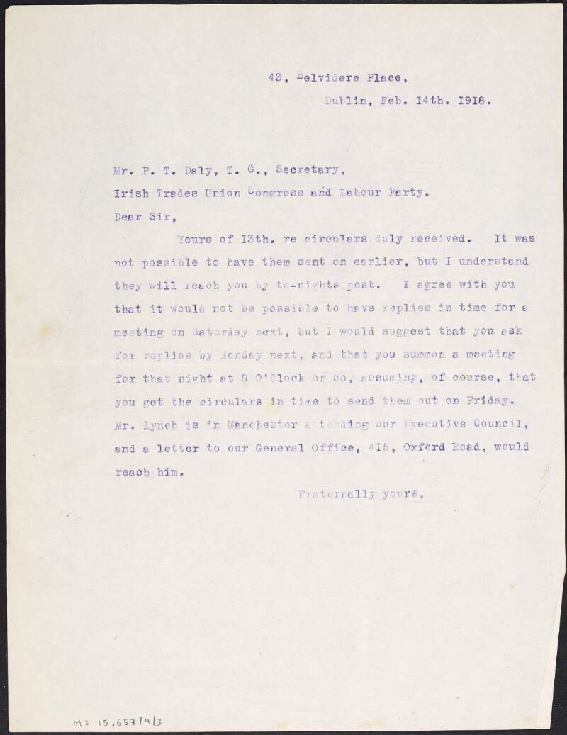 Copy-letter from William O'Brien to P.T. Daly, secretary of the Irish Trades Union Congress and Labour Party, regarding the delay in sending on circulars and proposing a new schedule for replies to same,