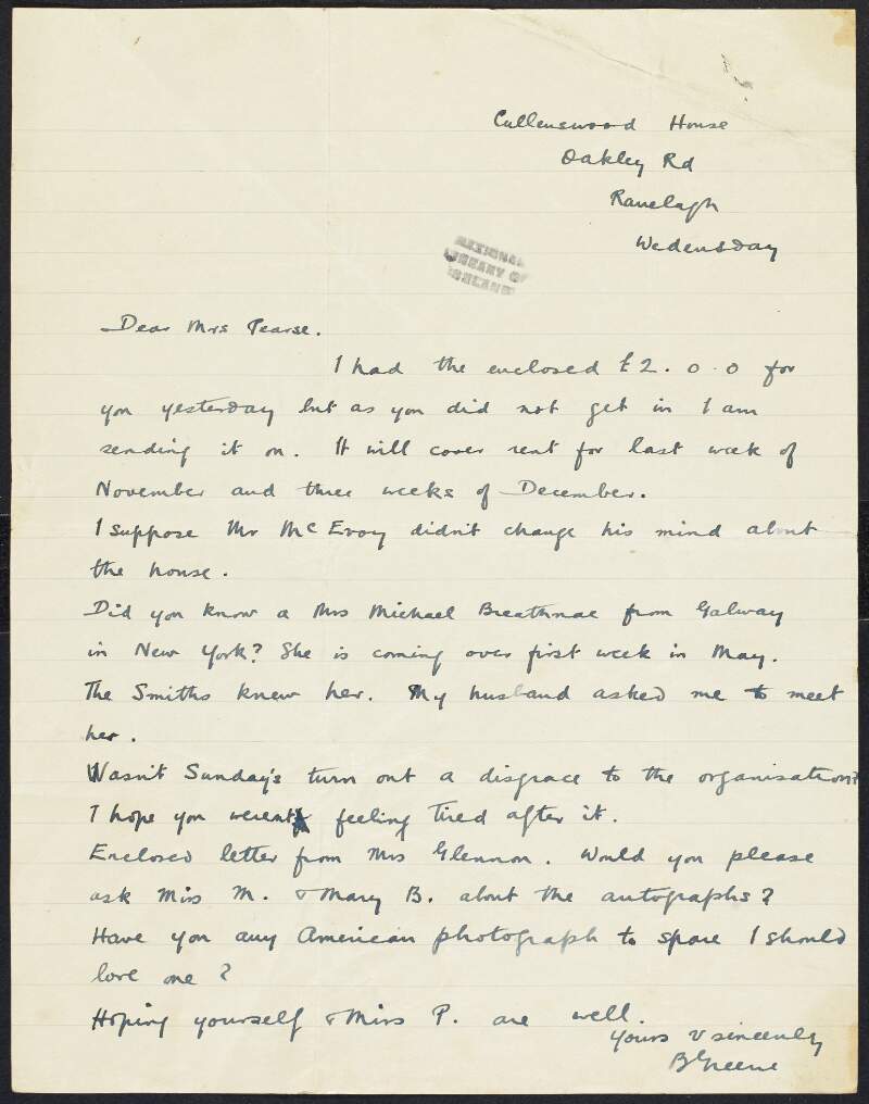Letter from B. Greene, tenant at Cullenswood House, Ranelagh, to Margaret Pearse, enclosing rent and discussing mutual acquaintences in Ireland and New York,