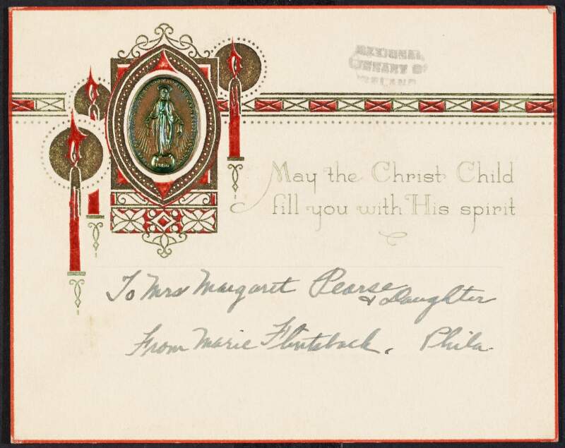 Christmas card from Marie F.[Lutback?], of the Major John McBride Council, American Association of the Recognition of the Irish Republic, Philadelphia to Mrs. Margaret Pearse and Miss Margaret Pearse,