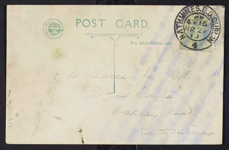 Postcard from Michael Joseph O'Rahilly to Padraic Pearse thanking him for the information on weavers of kilts and also regarding an unnamed person retrieving information from headquaters,