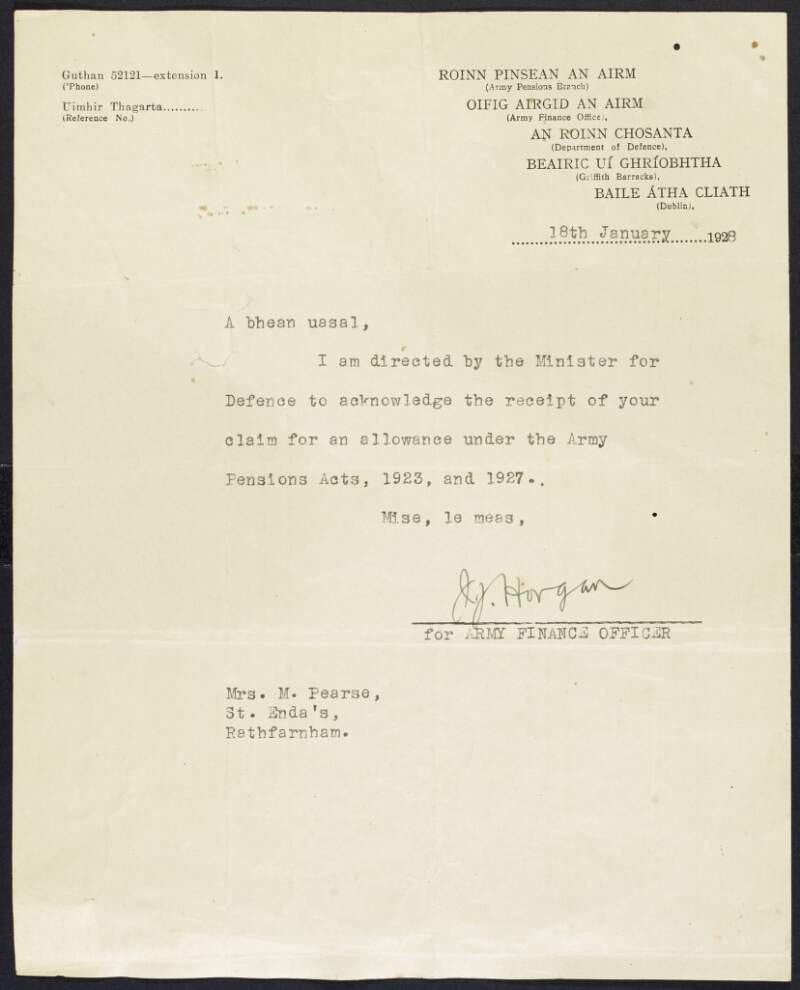 Letter from J. J. Horgan, for the Army Finance Officer, to Mrs. Margaret Pearse acknowledging her claim for an allowance from the Army Pensions Board,