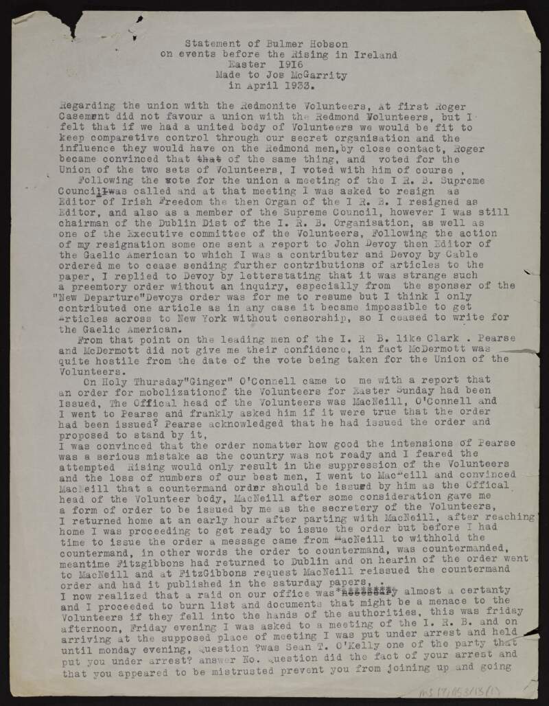 Typescript document 'Statement of Bulmer Hobson on events before the Rising in Ireland Easter 1916 / Made to Jos. McGarrity in April 1933' by Joseph McGarrity with postscript addressed to Hobson asking him to check the statement, especially his explanation for the countermand order, and correct it if necessary,