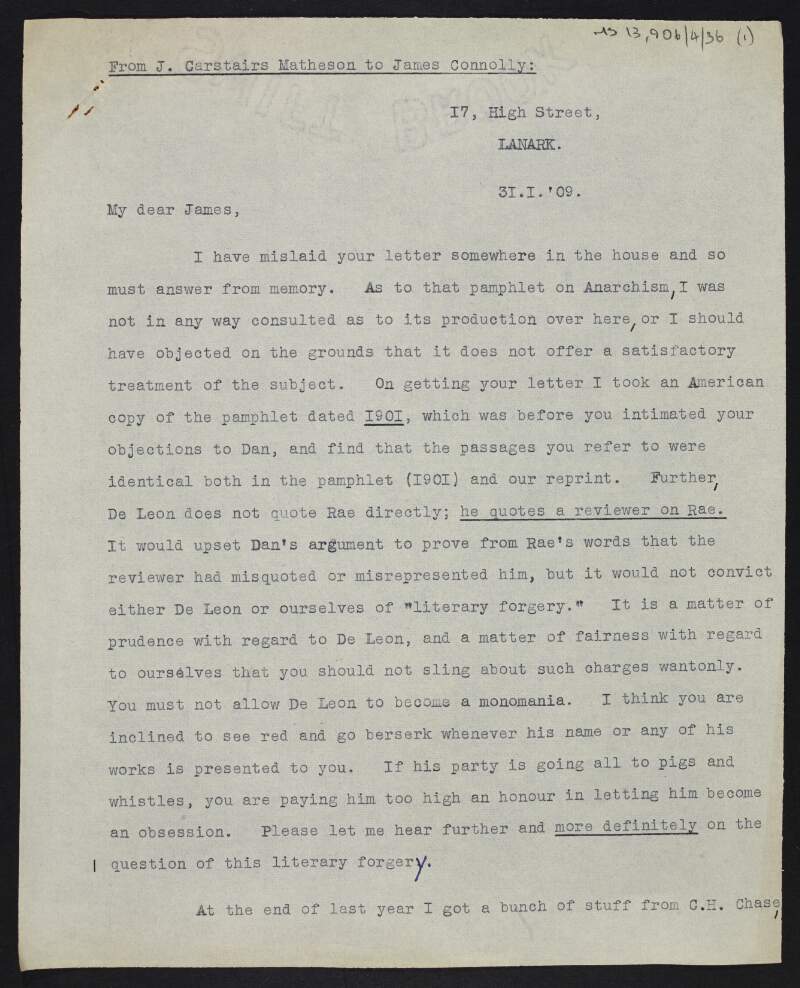 Copy of letter from John Carstairs Matheson to James Connolly regarding a pamphlet about anarchism, Matheson's resignation as editor [of 'The Socialist'], and polical events in Scotland and the United States,