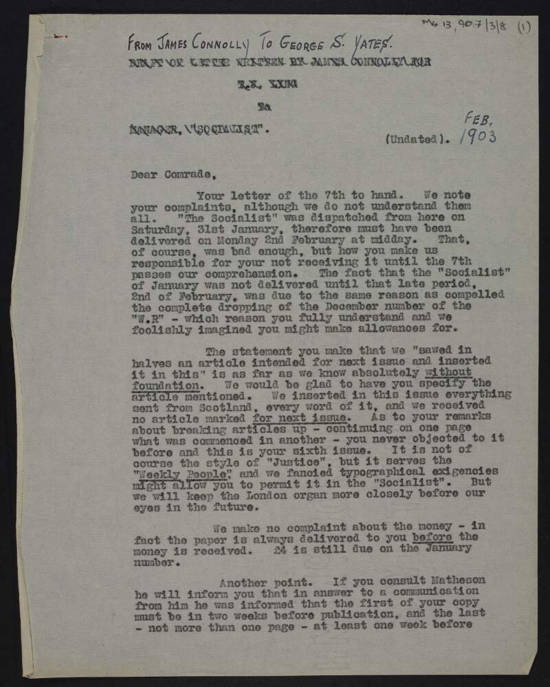 Copy of letter from James Connolly to George S. Yates in reply to Yates' letter about the late arrival of the January issue of 'The Socialist' and the printing of articles over more than one page,