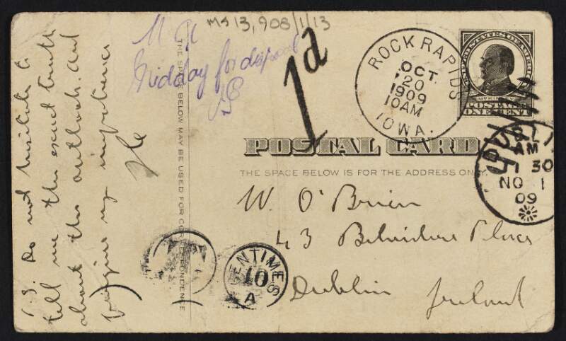 Postcard from James Connolly to William O'Brien promising a copy of a manuscript and enquiring whether O'Brien has abandoned "the other matter" [of enabling Connolly to return to Ireland],