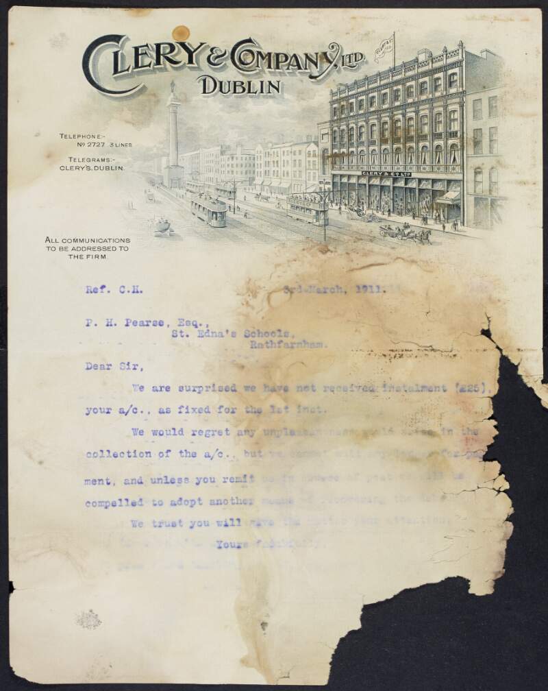 Typescript letter from Clery & Company to Padraic Pearse informing him they will "adopt another means of recovering the debt" from him if he does not send them a cheque,