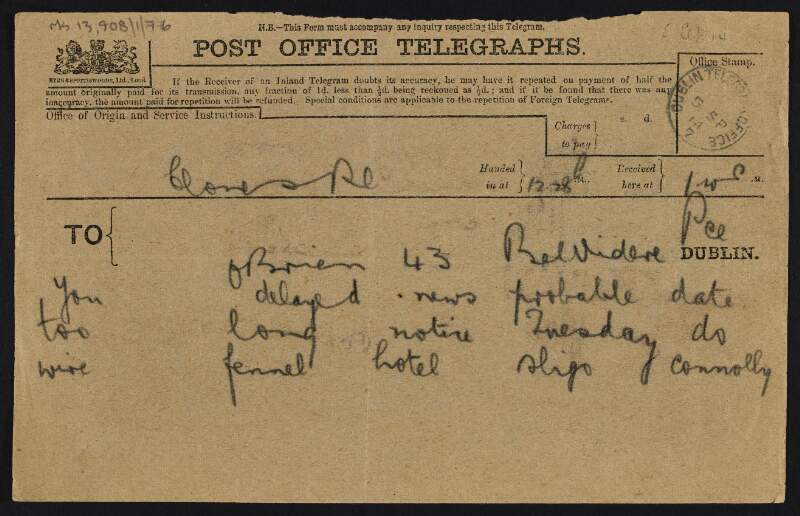 Telegram from James Connolly to William O'Brien saying "You delayed news probable date too long notice Tuesday do wire Fennel hotel Sligo Connolly",