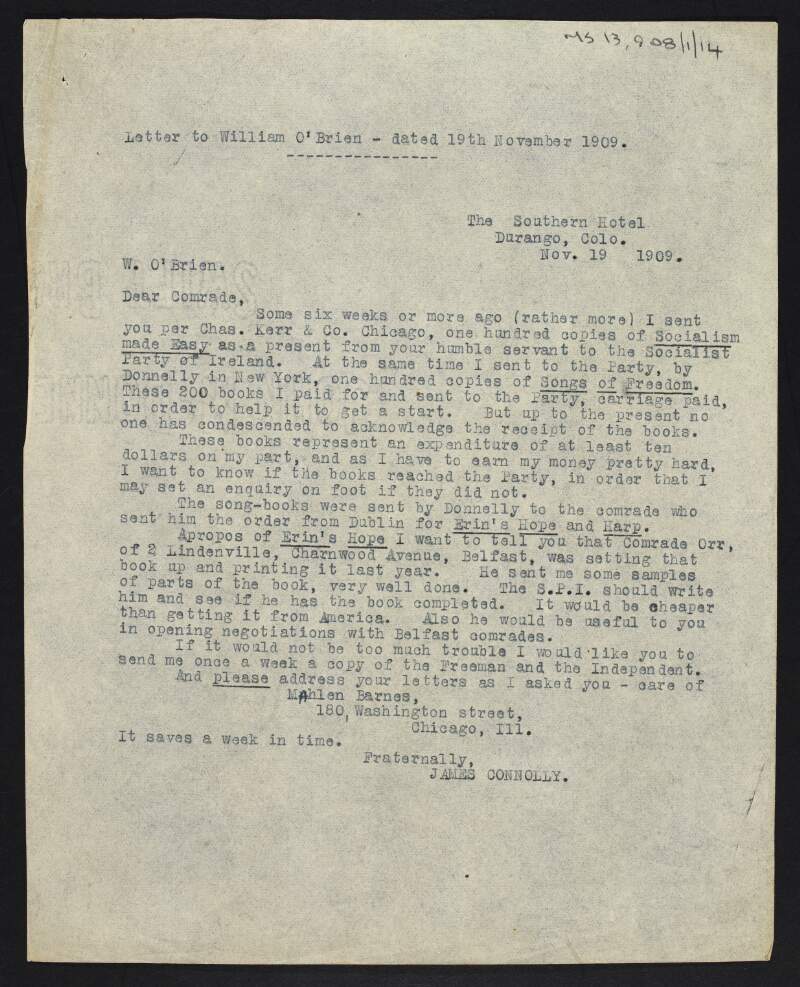 Copy of letter from James Connolly to William O'Brien seeking acknowledgment of the receipt of books sent by Connolly to the Socialist Party of Ireland, and requesting weekly copies of the 'Freemason' and the 'Independent',