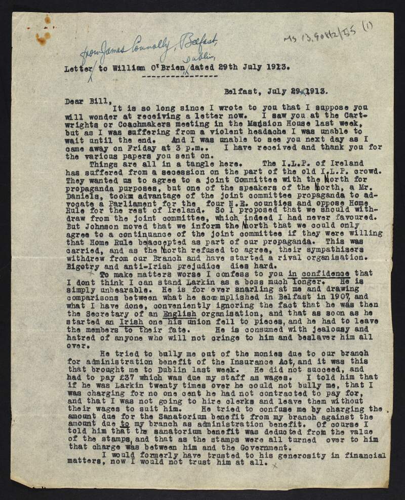 Copy of letter from James Connolly to William O'Brien about a joint committee and the issue of Home rule for Ireland, and explaining in confidence why he feels that he cannot tolerate James Larkin as his boss for much longer,