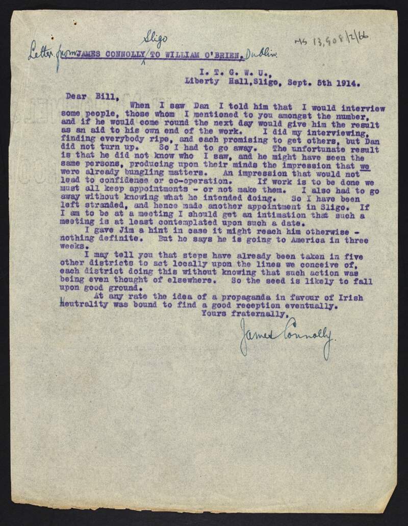 Copy of letter from James Connolly to William O'Brien stressing the importance of keeping appointments to foster confidence and co-operation, and about some districts acting upon their own initiative,