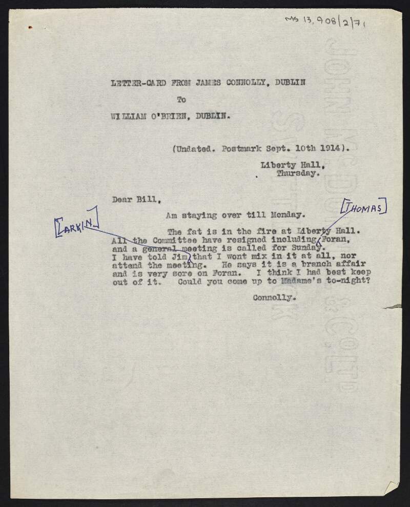 Copy of lettercard from James Connolly to William O'Brien informing him that he plans to stay out of events around a committee resignation and meeting, and asking to meet O'Brien,