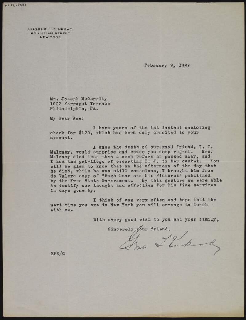 Letter from Eugene F. Kinkead to Joseph McGarrity on the death of their mutual friend, T.J. Maloney, whose wife died less than a week before his own, and that on the day of his death, Eugene F. Kinkead showed him a copy of 'Hugh Lane and his Pictures' from Éamon de Valera as a gesture for his "fine services",