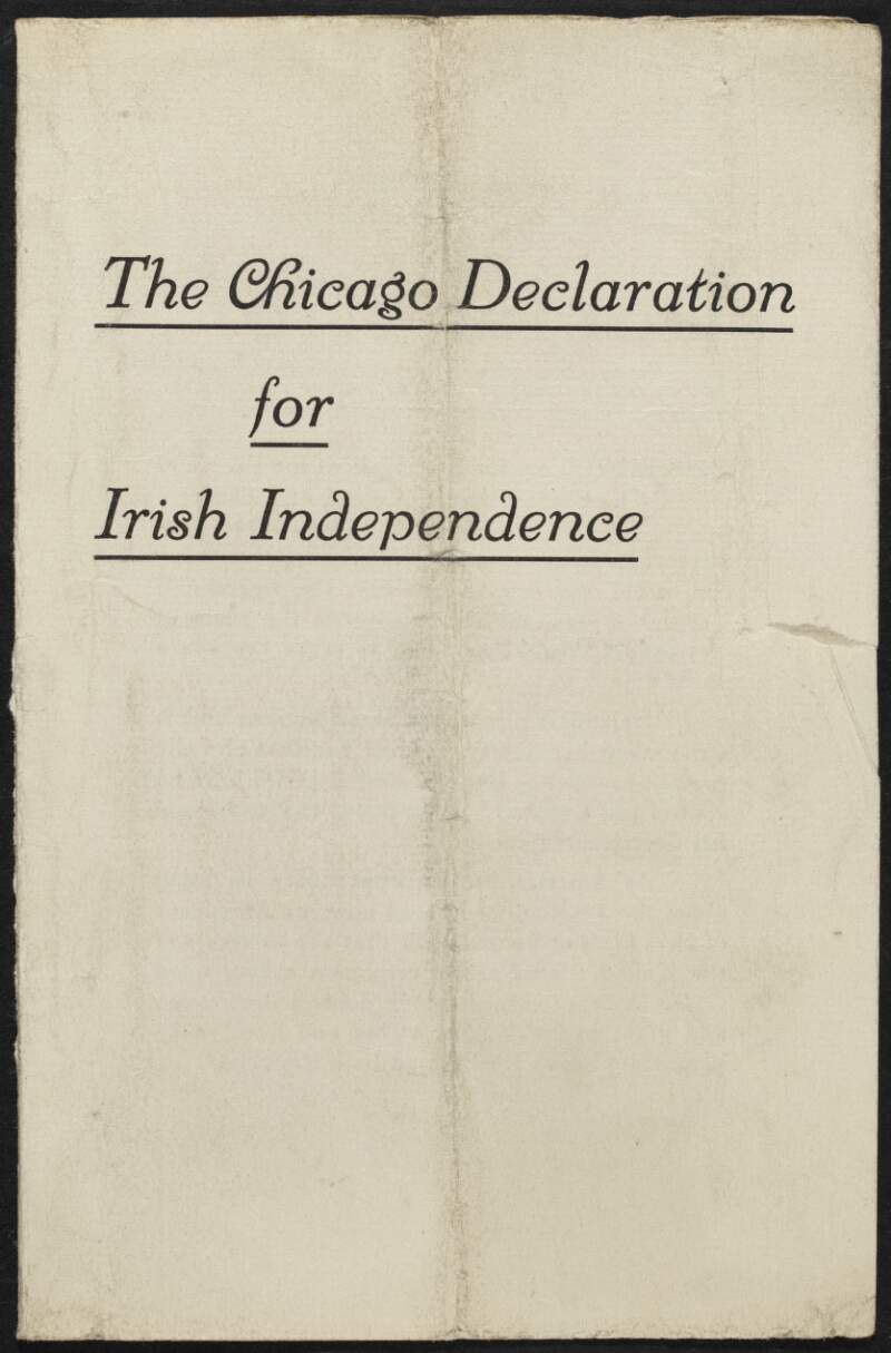 Printed declaration titled 'Chicago Declaration for Irish Independence' and including a list of signatories,
