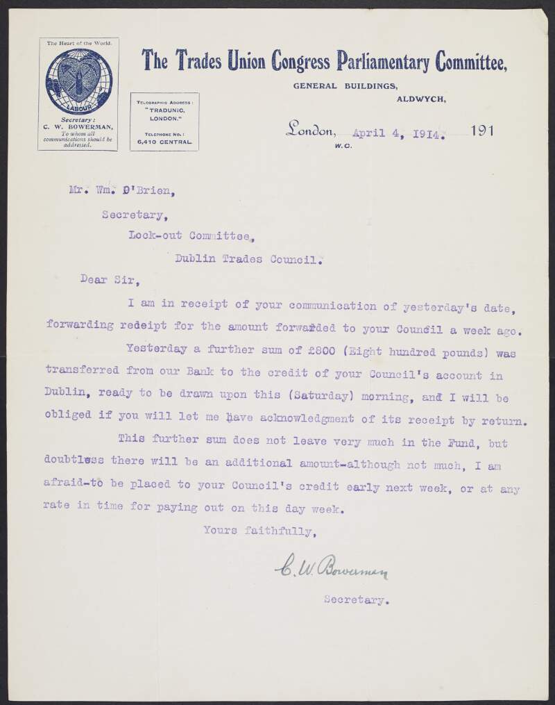 Letter from Charles W. Bowerman, secretary of the Trades Union Congress Parliamentary Committee, to William O'Brien, secretary of the Lockout Committee of the Dublin Trades Council regarding contributions for Dublin lockout union members,