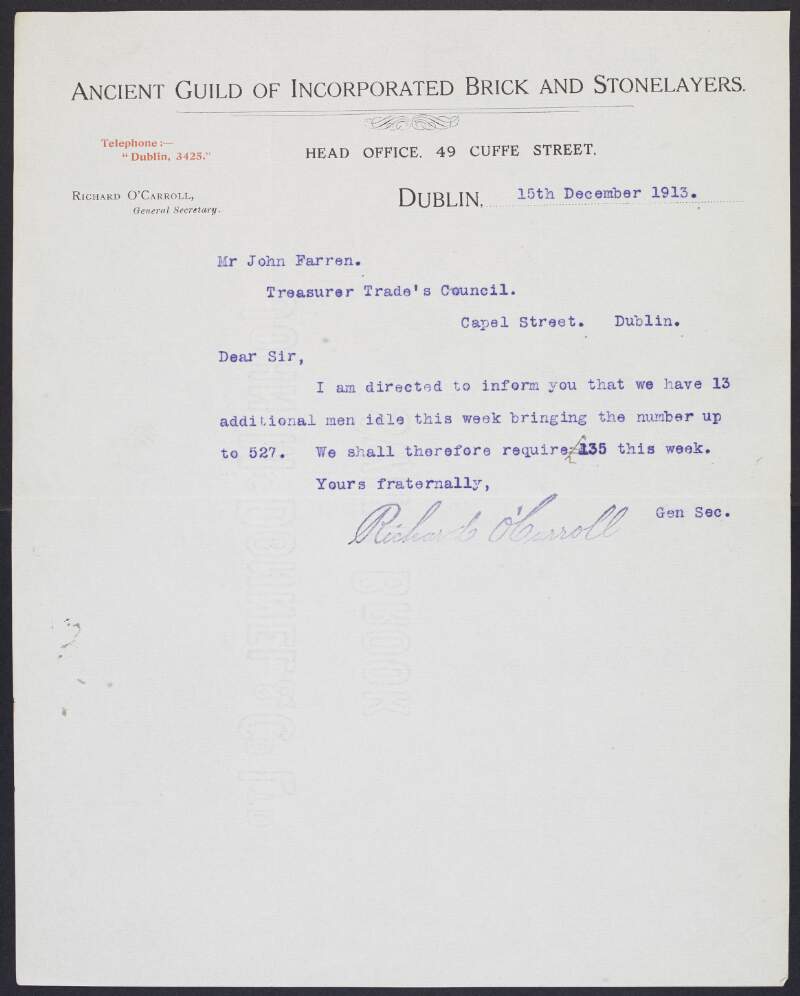 Letter from Richard O'Carroll, secretary of the Ancient Guild of Incorporated Brick and Stonelayers Trade Union, to John Farren, treasurer of the Dublin Trades Council requiring £135 in financial aid to pay its members lockout pay,