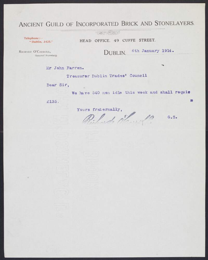 Letter from Richard O'Carroll, secretary of the Ancient Guild of Incorporated Brick and Stonelayers Trade Union, to John Farren, treasurer of the Dublin Trades Council requesting financial aid to provide lockout pay to its members,