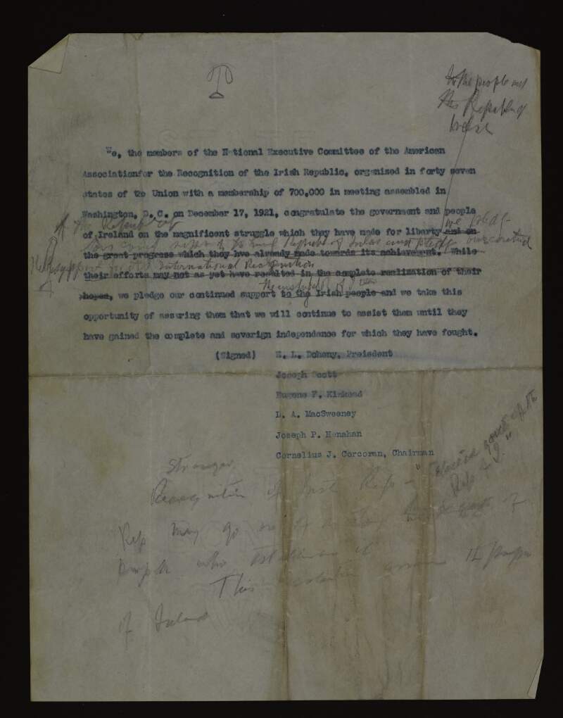 Draft declaration by the National Executive Council of the American Association for the Recognition of the Irish Republic congratulating Ireland on declaring independence and pledging their support, with various amendments in pencil by Joseph McGarrity,