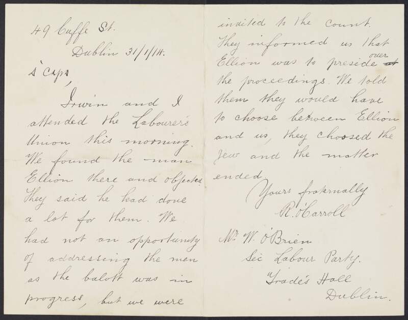 Letter from R. O'Carroll, 49 Cuffee St., to William O'Brien, secretary of the Labour Party, Trades Hall, regarding his objection to "the man Ellion" at the Labourers Union during a ballot,