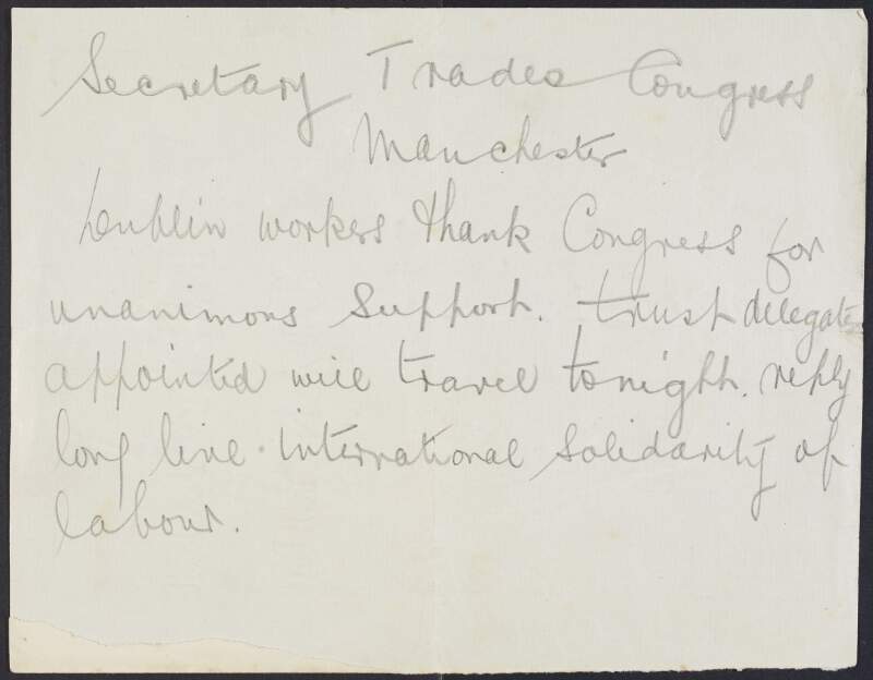 Draft telegram from William O'Brien to the Secretary of the Trades Congress, Manchester, thanking the congress for its support,