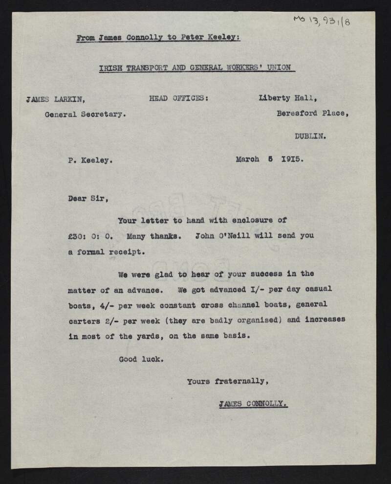Copy of letter from James Connolly to Peter Keeley [of the Sligo branch?] acknowledging receipt of £30 and about advances obtained for workers,